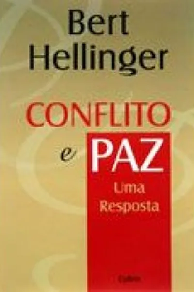 Cover of CONFLITO E PAZ - Uma Resposta