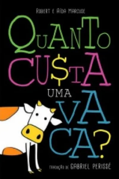 Cover of Quanto custa uma vaca?