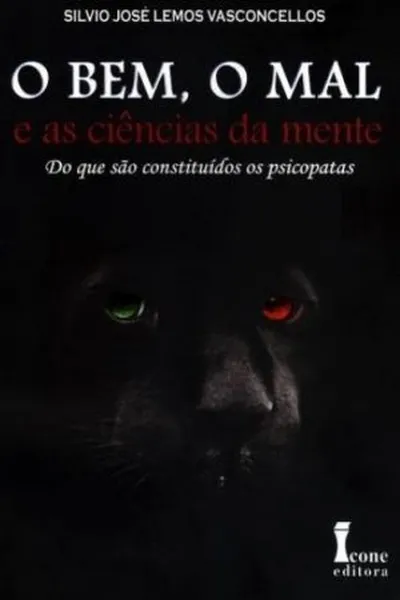 Cover of O Bem, o Mal e as Ciências da Mente: