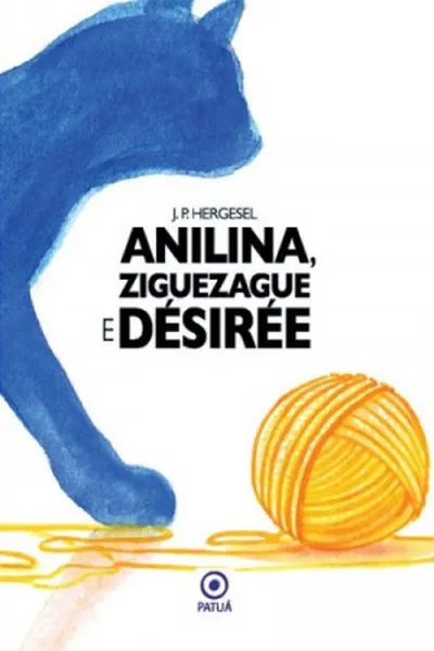 Cover of Anilina, Ziguezague e Désirée