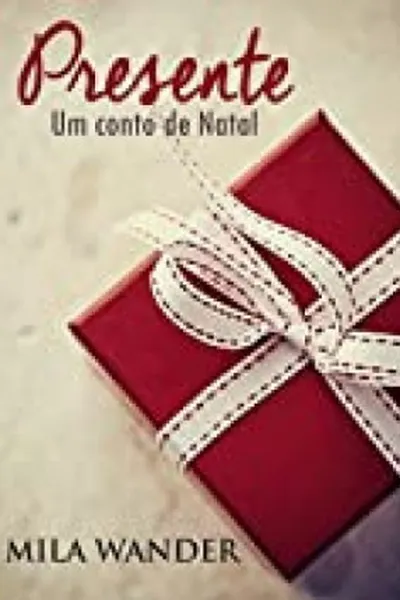 Cover of Presente - Um Conto de Natal