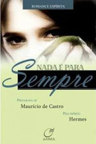 Cover of Nada é para Sempre
