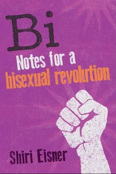 Cover of Bi: Notes for a Bisexual Revolution