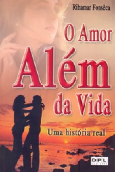 Cover of O Amor Além da Vida