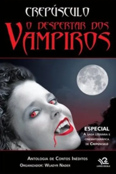 Cover of Crepúsculo: O Despertar dos Vampiros