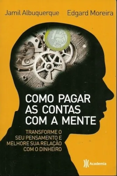 Cover of Como Pagar as Contas com a Mente