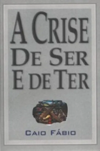 Cover of A Crise de Ser e Ter