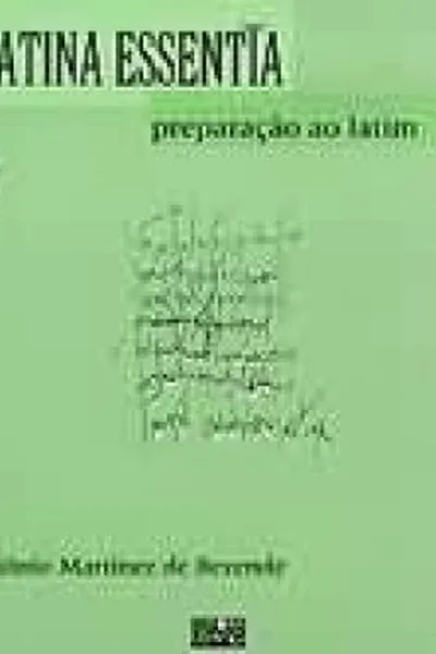 Cover of Latina Essentia: Preparação Ao Latim