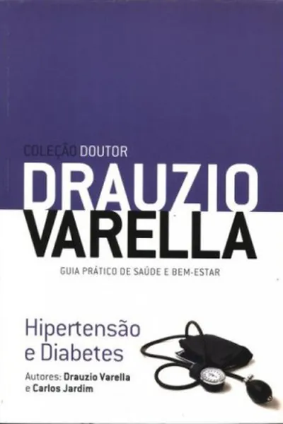 Cover of Coleção Doutor Drauzio Varella - Hipertensão e Diabetes