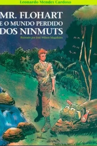Cover of Mr. Flohart e o mundo perdido dos Ninmuts