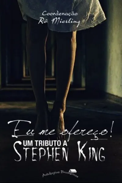 Cover of Eu me Ofereço! Um Tributo a Stephen King