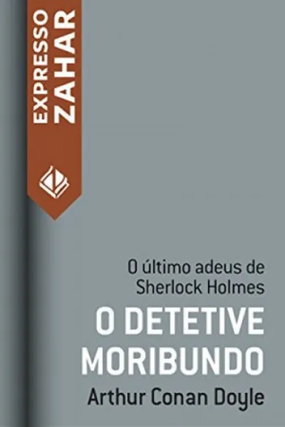 Cover of O Detetive Moribundo