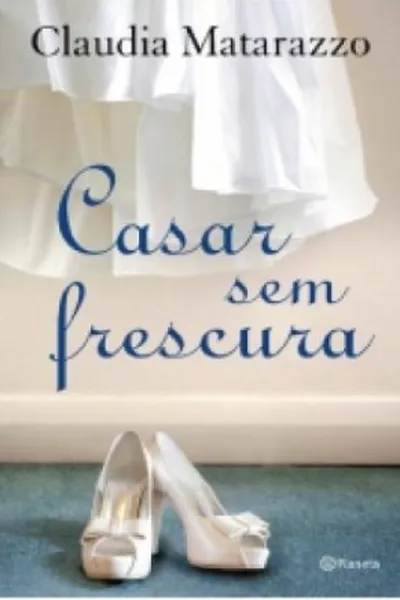 Cover of Casar Sem Frescura