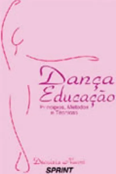 Cover of Dança Educação: Princípios, Métodos e Técnicas