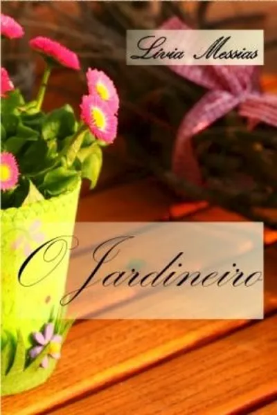 Cover of O Jardineiro
