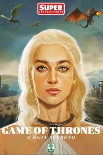 Cover of Super Interessante - Game Of Thrones - O Guia Secreto