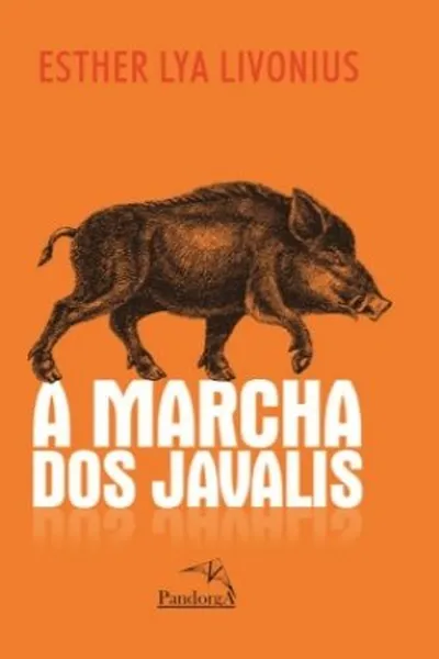 Cover of A Marcha dos Javalis
