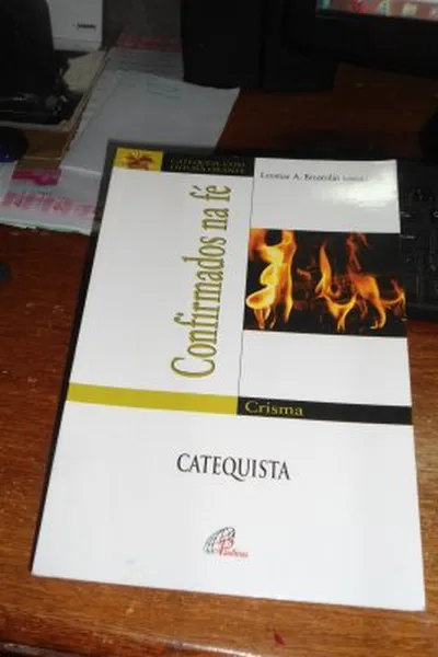 Cover of Confirmados na fé : Crisma : livro do catequista