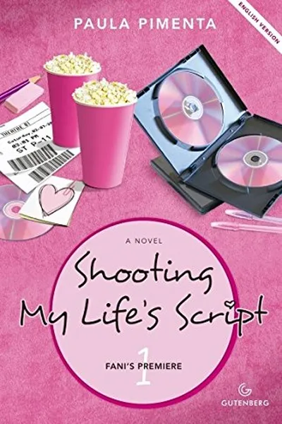 Cover of Shooting My Life'S Script - V. 01 - Fani'S Premiere