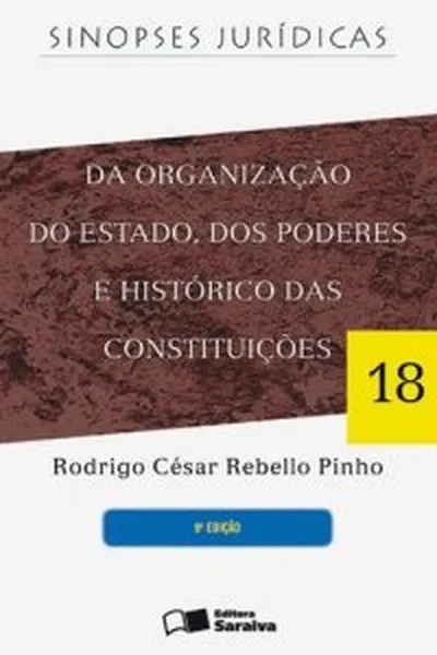 Cover of Da Organização do Estado, dos Poderes e Histórico das Constituições