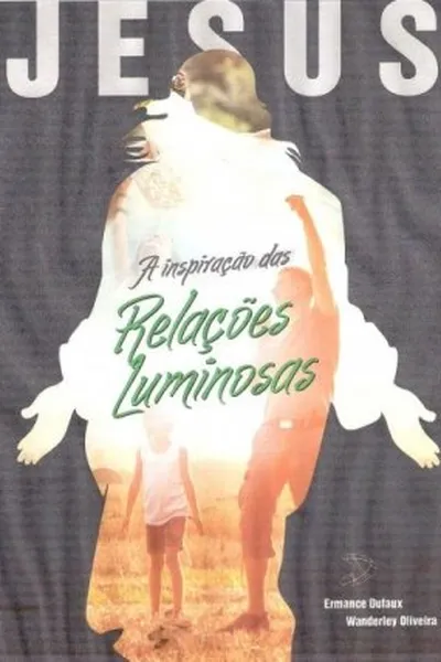 Cover of Jesus, A inspiração das Relações Luminosas