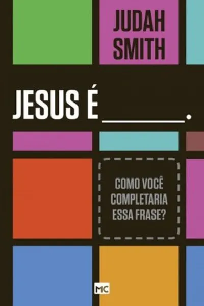 Cover of Jesus é____.
