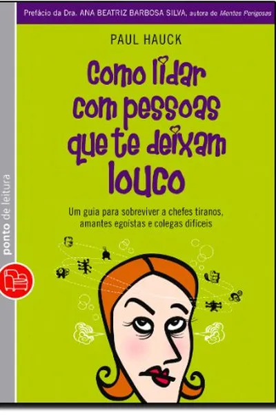 Cover of COMO LIDAR COM PESSOAS QUE TE DEIXAM LOUCO
