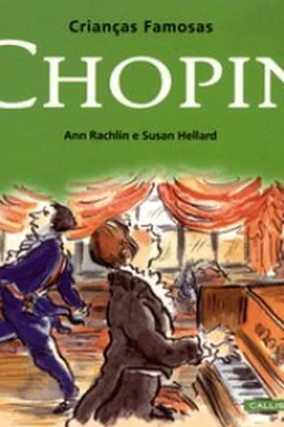 Cover of Coleção Crianças Famosas - Chopin