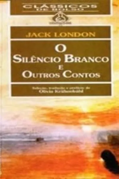 Cover of O Silêncio Branco e outros contos
