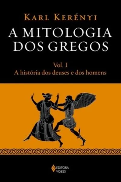 Cover of A Mitologia dos Gregos - Volume 1