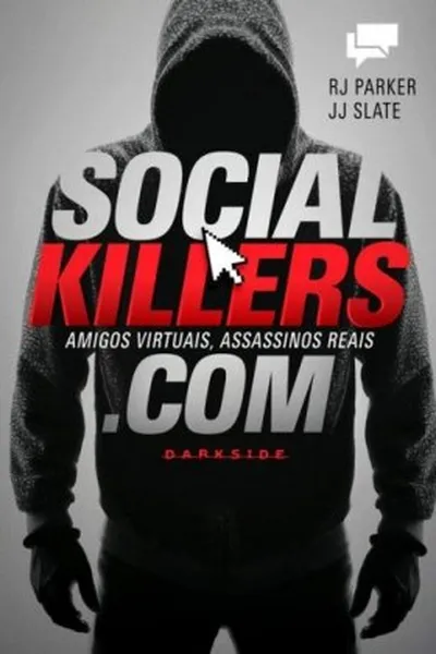 Cover of Social Killers - Amigos Virtuais, Assassinos Reais