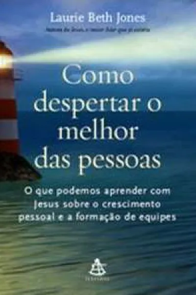 Cover of Como despertar o melhor das pessoas