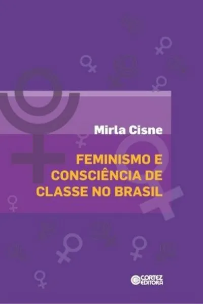 Cover of Feminismo e Consciência de Classe no Brasil