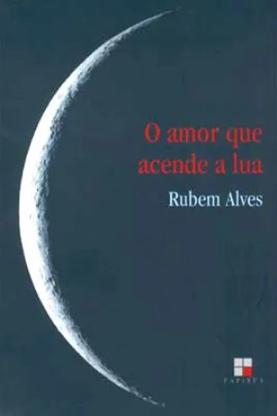 Cover of O Amor que Acende a Lua