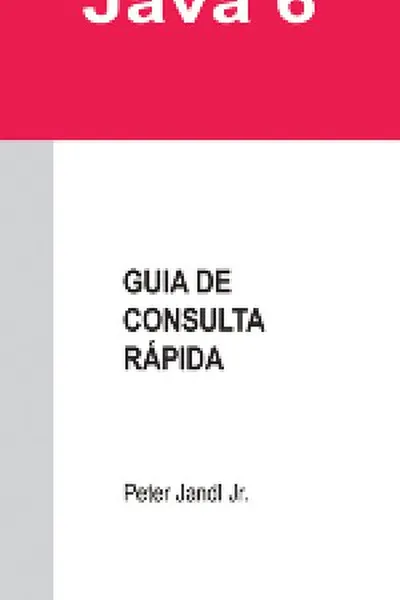 Cover of Java 6 - Guia de Consulta Rápida
