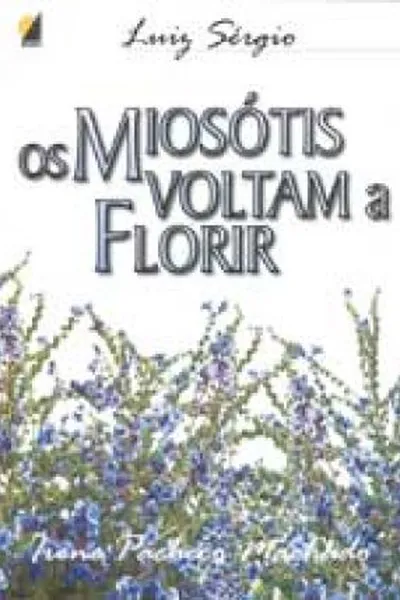 Cover of Os Miosótis voltam a florir