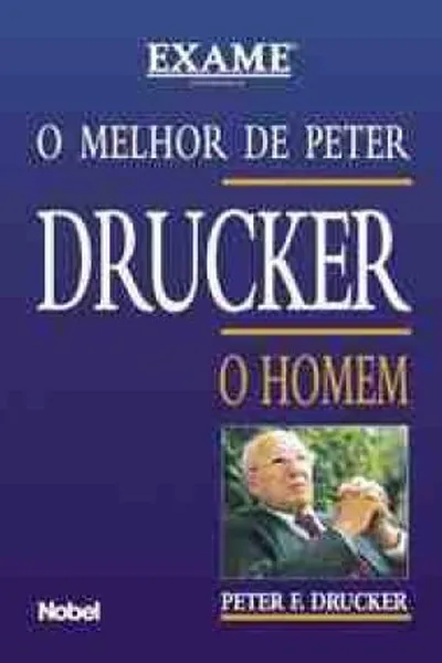 Cover of O Melhor de Peter Drucker - O Homem