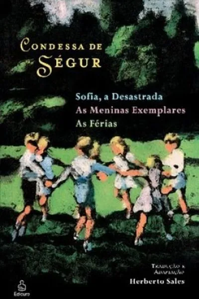 Cover of Sofia, a Desastrada & As Meninas Exemplares & As Férias