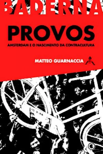 Cover of Provos - Amsterdam e o Nascimento da Contracultura