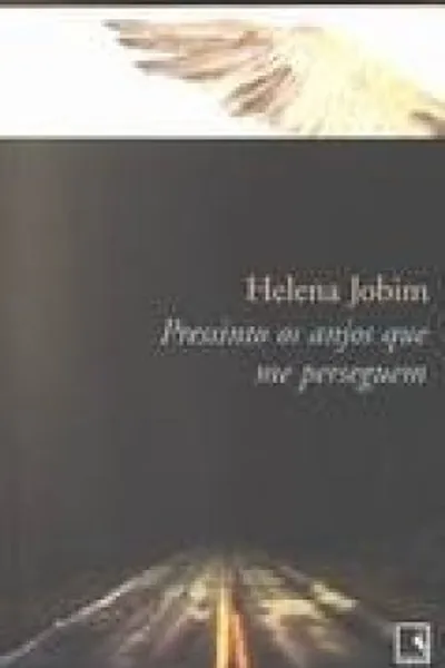 Cover of Pressinto Os Anjos Que Me Perseguem