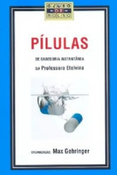 Cover of Pílulas de Sabedoria Instantânea da Professora Etelvina