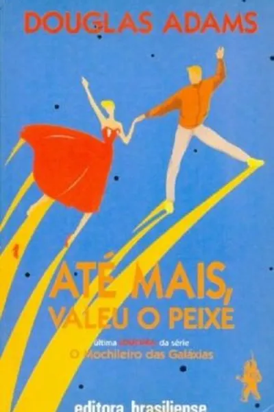 Cover of Até mais, valeu o peixe