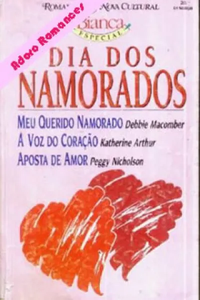 Cover of Meu Querido Namorado, A voz do Coração e Aposta de Amor