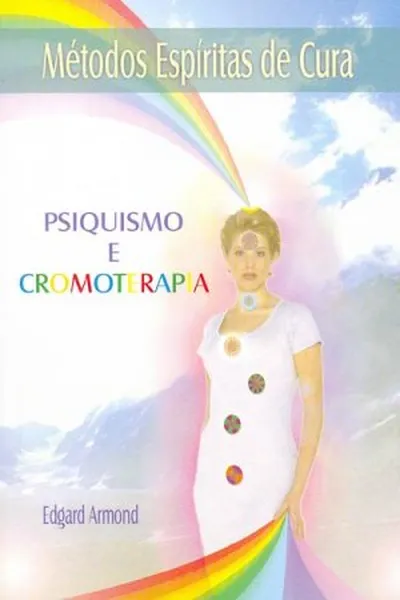 Cover of Psiquismo e Cromoterapia