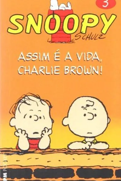 Cover of Assim é a Vida, Charlie Brown!