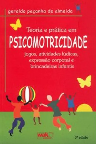 Cover of Teoria e prática em Psicomotricidade