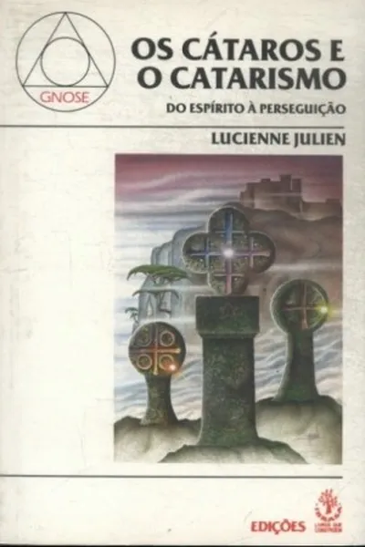 Cover of Os Cátaros e o Catarismo