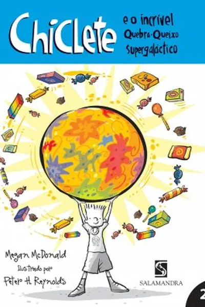 Cover of Chiclete e o incrível quebra-queixo supergaláctico
