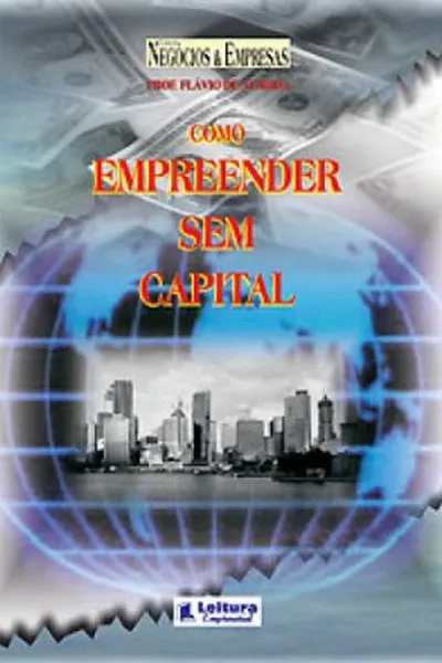 Cover of Como Empreender sem Capital