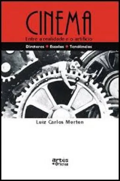 Cover of Cinema: Entre a Realidade e o Artifício